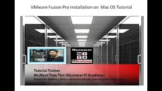 08.VMware Fusion Pro Installation on Mac OS Tutorial