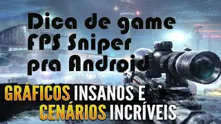 Dica de Game FPS pra Android - Furia Sniper