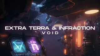 Extra Terra & Infraction - Void