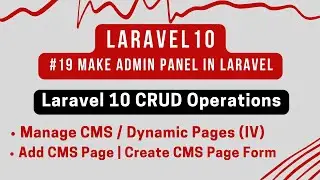 #19 Laravel 10 CRUD Operations | CMS / Dynamic Pages (IV) | Add/Edit CMS Pages