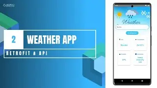 The Weather App in Jetpack Compose using Kotlin | Part 2: Retrofit & API | Android Knowledge