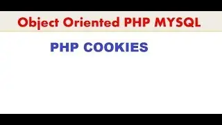 PHP MYSQLi TUTORIAL 21 COOKIES  in PHP