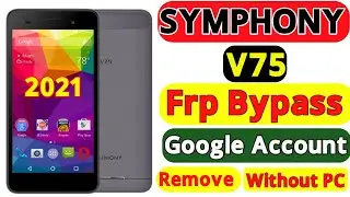 Symphony v75 frp bypass New Update V75 google account bypass Without Pc