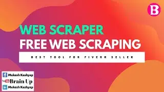 Web Scraper | Free Best Tool For Fiverr Sellers | Brain Up