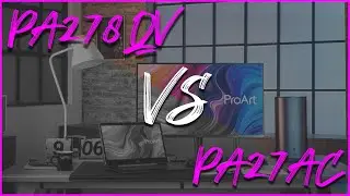 ASUS ProArt PA278QV VS PA27AC : Professional editing monitors