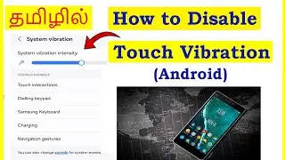 How to Disable Touch Vibration in Android Mobile Tamil | VividTech