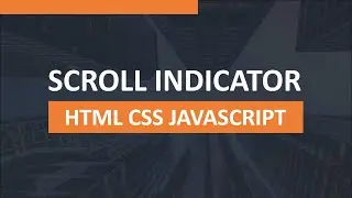 Page Scroll Indicator Using HTML CSS And JAVASCRIPT