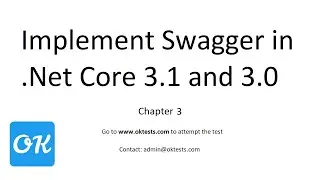 Chapter 3 - Learn to Use or Implement Swagger in .Net Core 3.1 & 3.0 Web API  Project with Example