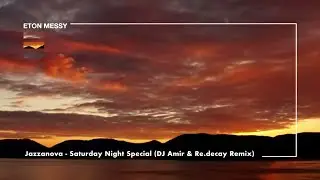 Jazzanova - Saturday Night Special (DJ Amir & Re.decay Remix)