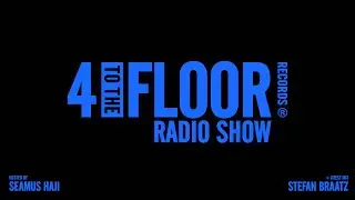 4 To The Floor Radio Show Ep 56 Presented by Seamus Haji + Stefan Braatz Guest Mix