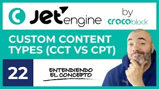 Entendiendo CUSTOM CONTENT TYPES (CCT VS CPT)  - CURSO de JET ENGINE  #22 - Tutorial en Español