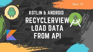 [Part 11] Kotlin Android tutorial for beginners: RecyclerView complex layout