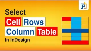 My Secret Trick To Select Cell in InDesign | How To Easily Select Cell, Rows, and Column in InDesign