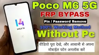 Poco M6 5G Frp Bypass || without pc || poco m6 5g Google Account Bypass || MIUI 14 || POCO M6 5G