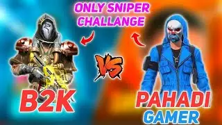 B2K VS PAHADI GAMER // ONLY AWM CHALLANGE // MENA LEGEND VS INDIAN LEGEND // WHO WON??