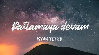 Isyan Tetick - Patlamaya Devam (Lyrics)