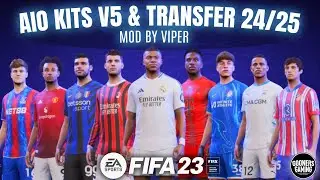 FIFA 23 UPDATE AIO KITS V5 TU 17.1 & TRANSFER 24/25 by VIP3ER + TUTORIAL INSTAL - FIFA 23 PC#fifa23