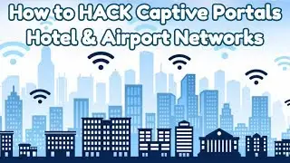 Hack Captive Portals (Hotel & Airport Networks)