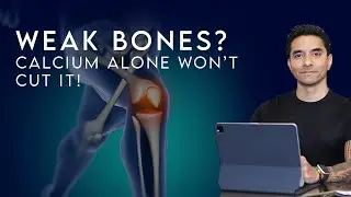 Weak Bones? Calcium Alone Won’t Fix It!