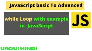 While Loop in JavaScript | JavaScript While Loop