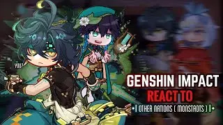 🍃✨ Natlan React to Other Nations Pt.1 [Monstadt] || Gacha Club || Genshin Impact