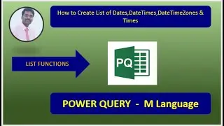 Power Query | M Language |How to Create List of Dates,DateTimes,DateTimeZones & Times in Power Query