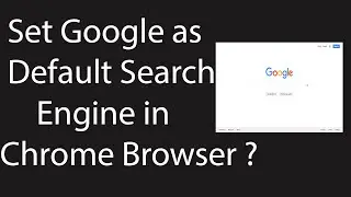 How to Set Google.com as Default Search Engine in Google Chrome ?