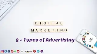 Digital Marketing - Types of Advertising | Learn Digital Marketing |Digital Marketing Tutorial | #3