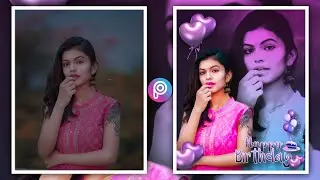 Happy Birthday Photo Editing | Birthday Photo Editing New Ideas in PicsArt | By SNR Tutorial