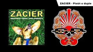 ZACIER - Pieśń o dupie [OFFICIAL AUDIO]