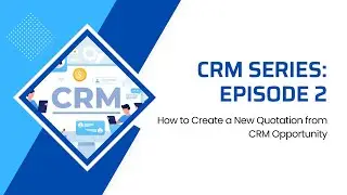 Odoo CRM tutorial Series: Episode 2 | How to Create Sales Quotation from CRM Opportunity | #Odoo 16