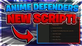 Anime Defenders Script GUI / Hack (DUPE, AUTOFARM, AUTO UPGRADE, AND MORE) *PASTEBIN*