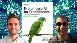 Explainable AI for Practitioners | Must-read for XAI | author interview