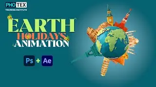 Earth Holidays Animation In After Effect and photoshop, Animation in After effect