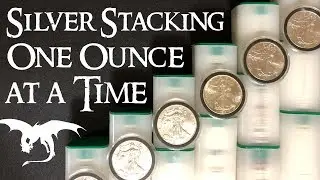 Silver Stacking One Ounce at a Time!