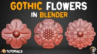 How To Model Basic Gothic Flowers in Blender