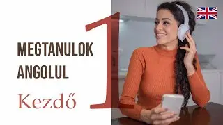 Angol tanulás kezdőknek - 1. rész | Megtanulok angolul