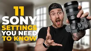 11 Massively Useful Sony Camera Settings You Didn't Know About!