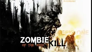 Dying Light's Zombie Kills of the Week 1 (as chosen by /r/dyinglight)