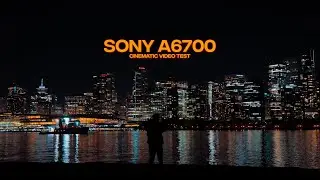 A Day In Vancouver | Sony A6700 Cinematic Video Test