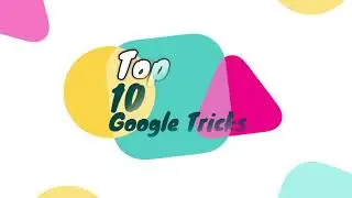 Top 10 Google Secret Tricks