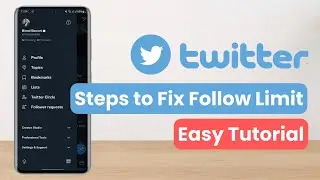 How to Fix Twitter Follow Limit !