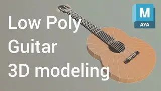 Low Poly Guitar 3D Modeling (Autodesk Maya Tutorial)