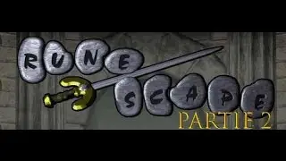 Let's Play - Old School RuneScape (2007) - Partie 2 - Romeo And Juliet