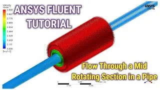 Flow through a mid-Rotating Section of a Pipe | ANSYS Fluent Tutorial | Moving Wall | ANSYS 2021 R1