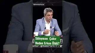 Süleyman Çakır Diziden  Neden Erken Ayrıldı?