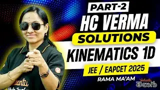 HC Verma Solutions - Kinematics 1D | Part 2 | Class 11 | NEET JEE EAPCET 2025 | KRD Madam