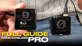 Rode Wireless PRO - COMPLETE Tutorial - EVERY Setting Explained