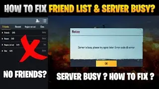 FRIEND LIST NOT SHOWING IN BGMI | HOW TO FIX FRIEND LIST NOT SHOWING PROBLEM IN BGMI ? SERVER BUSY !