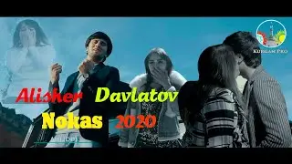 Алишер Давлатов Нокас Alisher Davlatov Nokas 2020